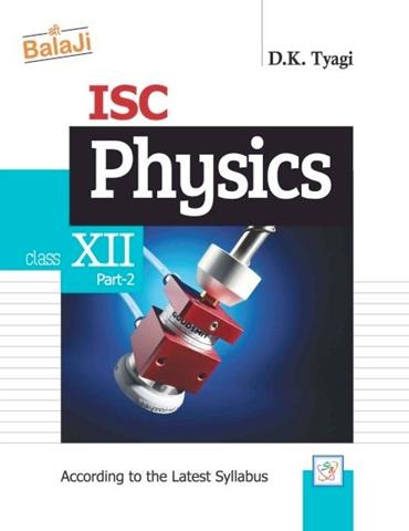 ISC Physics textbook for Class 12th